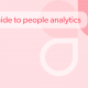 Guide to people analytics
